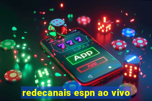 redecanais espn ao vivo